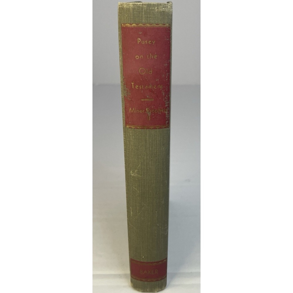 E B Pusey Minor Prophets Old Testament 1950 Baker Hardcover Bible Commentary